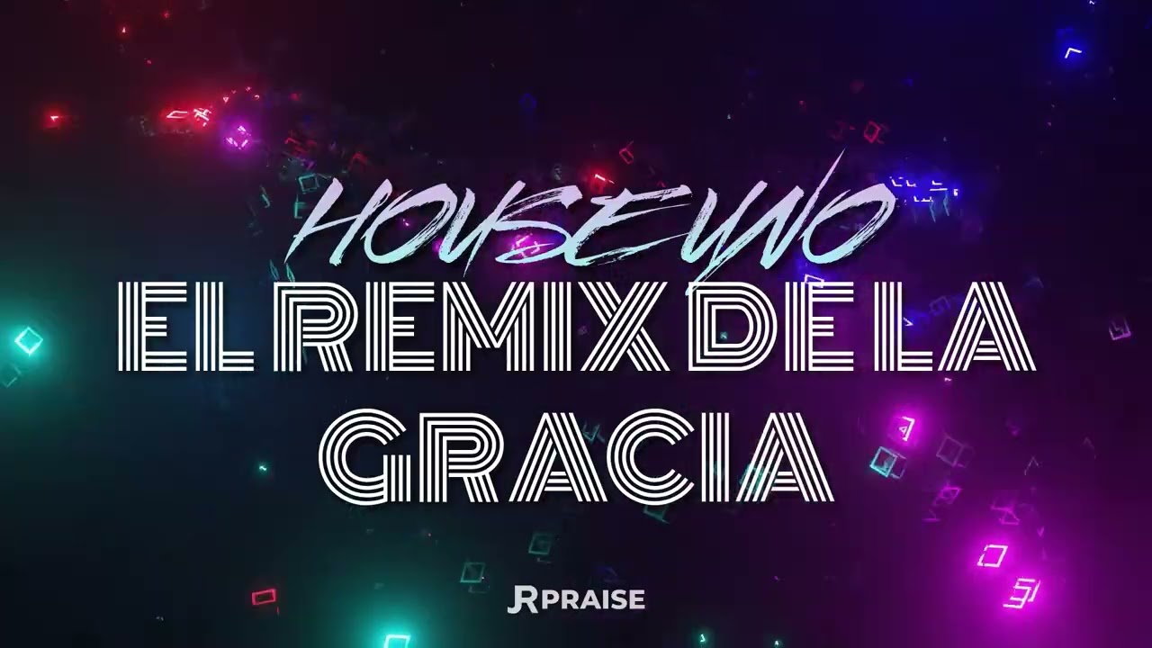JR Praise - El Remix De La Gracia | House (Official Audio)