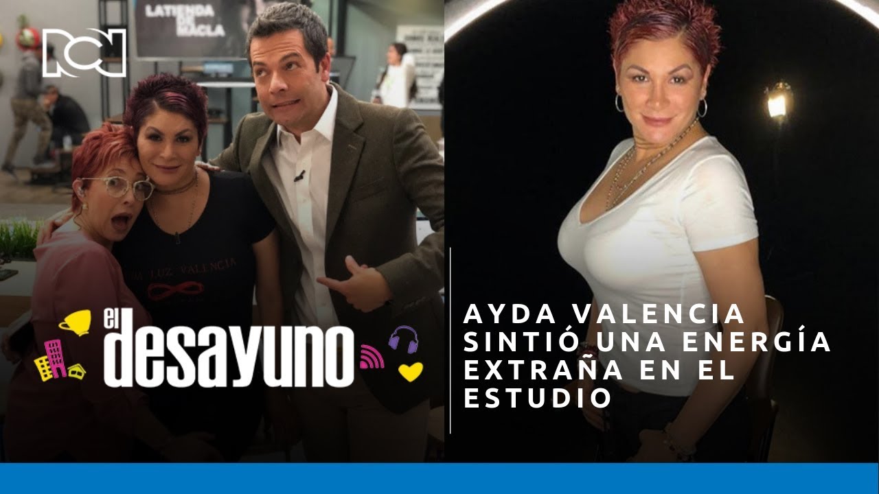 Ayda Valencia sintió una energía extraña en el estudio de El Desayuno