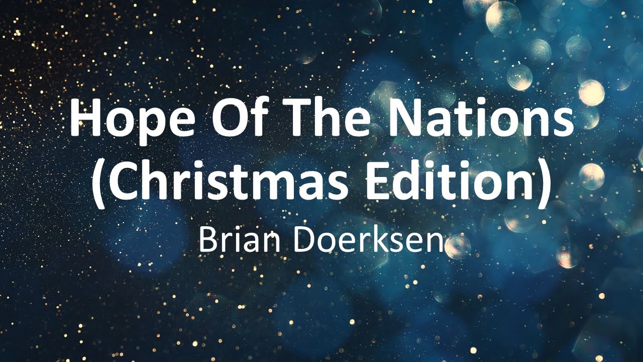 Hope of the Nations (Christmas Edition) - Lyric Version