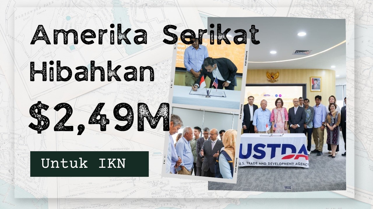 USD 2,49 Juta untuk IKN dari Amerika Serikat! Langkah Besar Menuju Smart City Dunia?