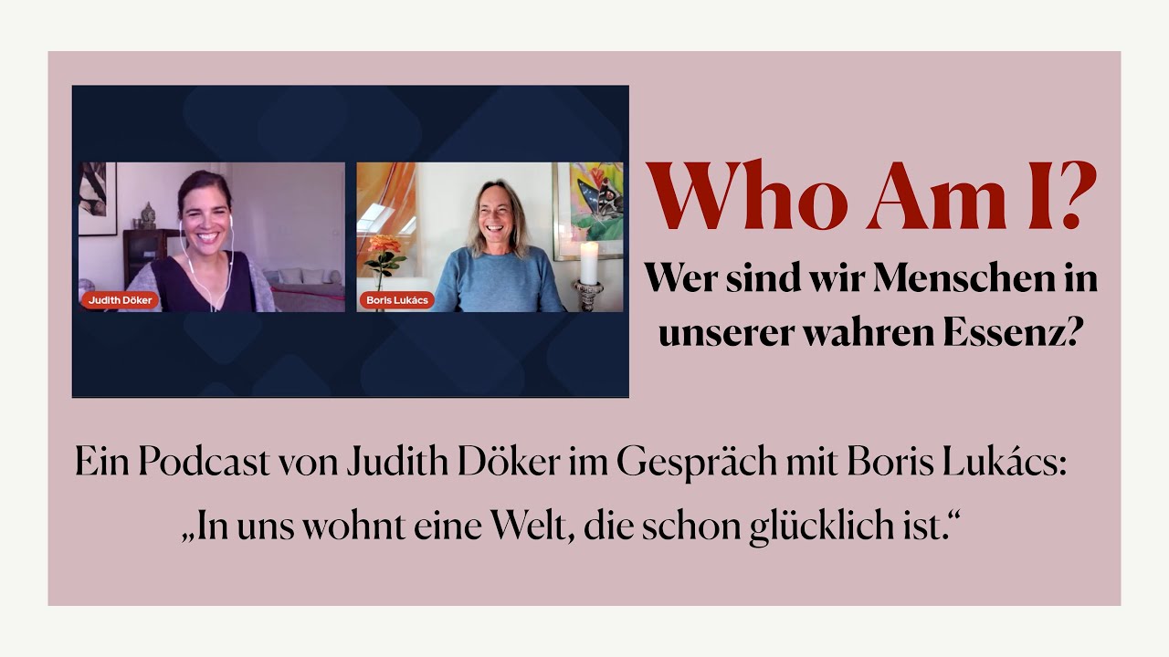 Was ist das ICH BIN-Bewusstsein? Boris Luk&aacute;cs im Gespr&auml;ch mit Judith D&ouml;ker