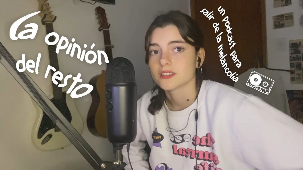 la opinión del resto y como influye en uno mismo - [un podcast para salir de la melancolía]