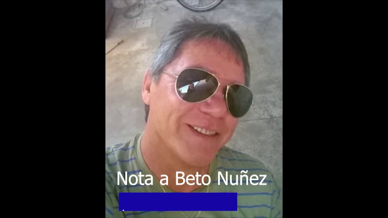 Nota a Beto Nuñez