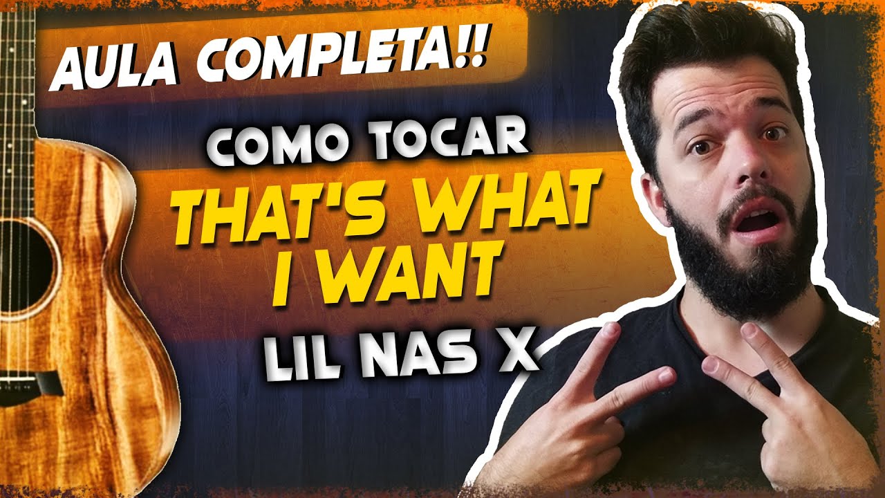 Lil Nas X - That's What I Want (Aula de Violão Completa) || Lucas Lopes Guitar