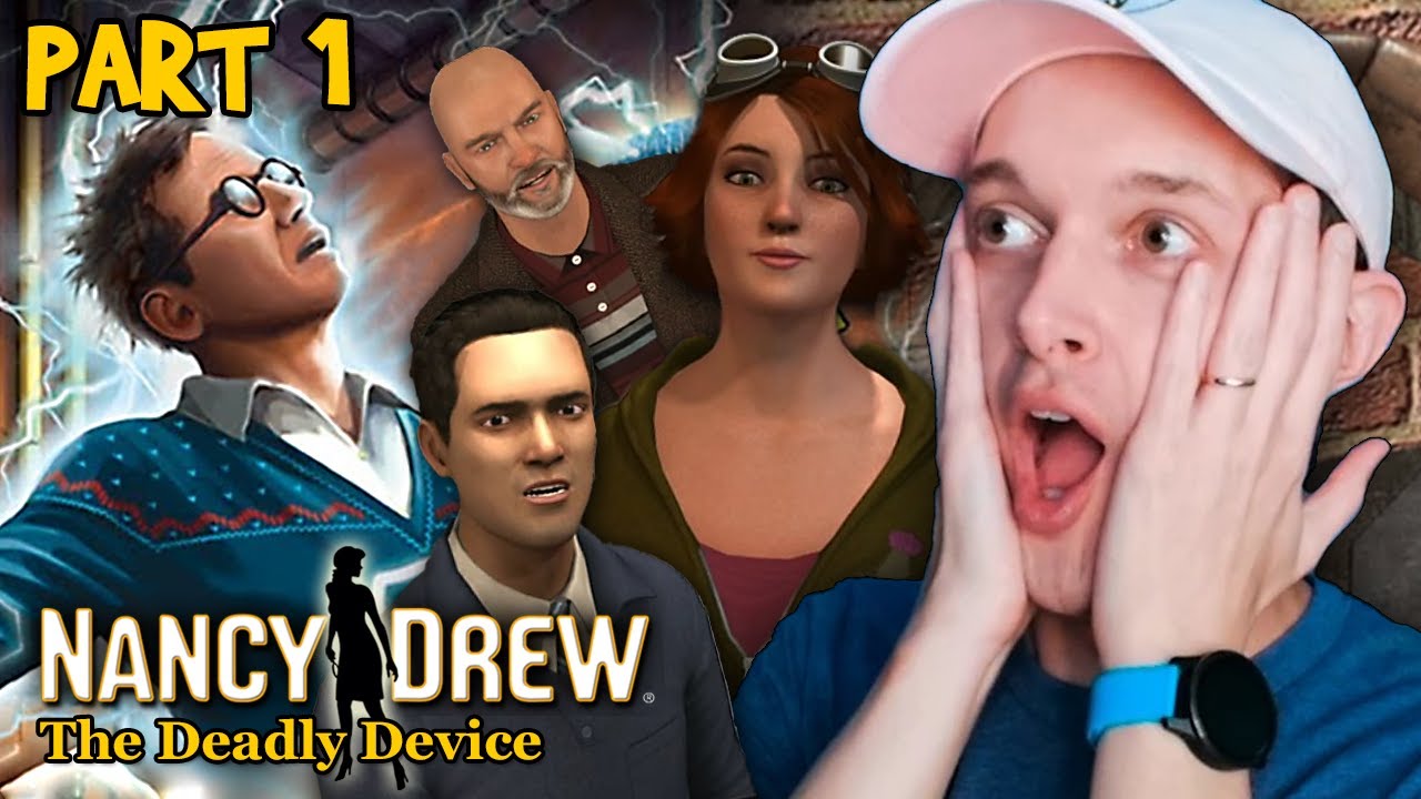 Nancy Drew: The Deadly Device - Part 1