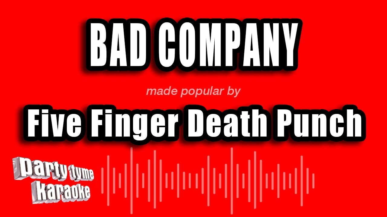 Five Finger Death Punch - Bad Company (Karaoke Version)