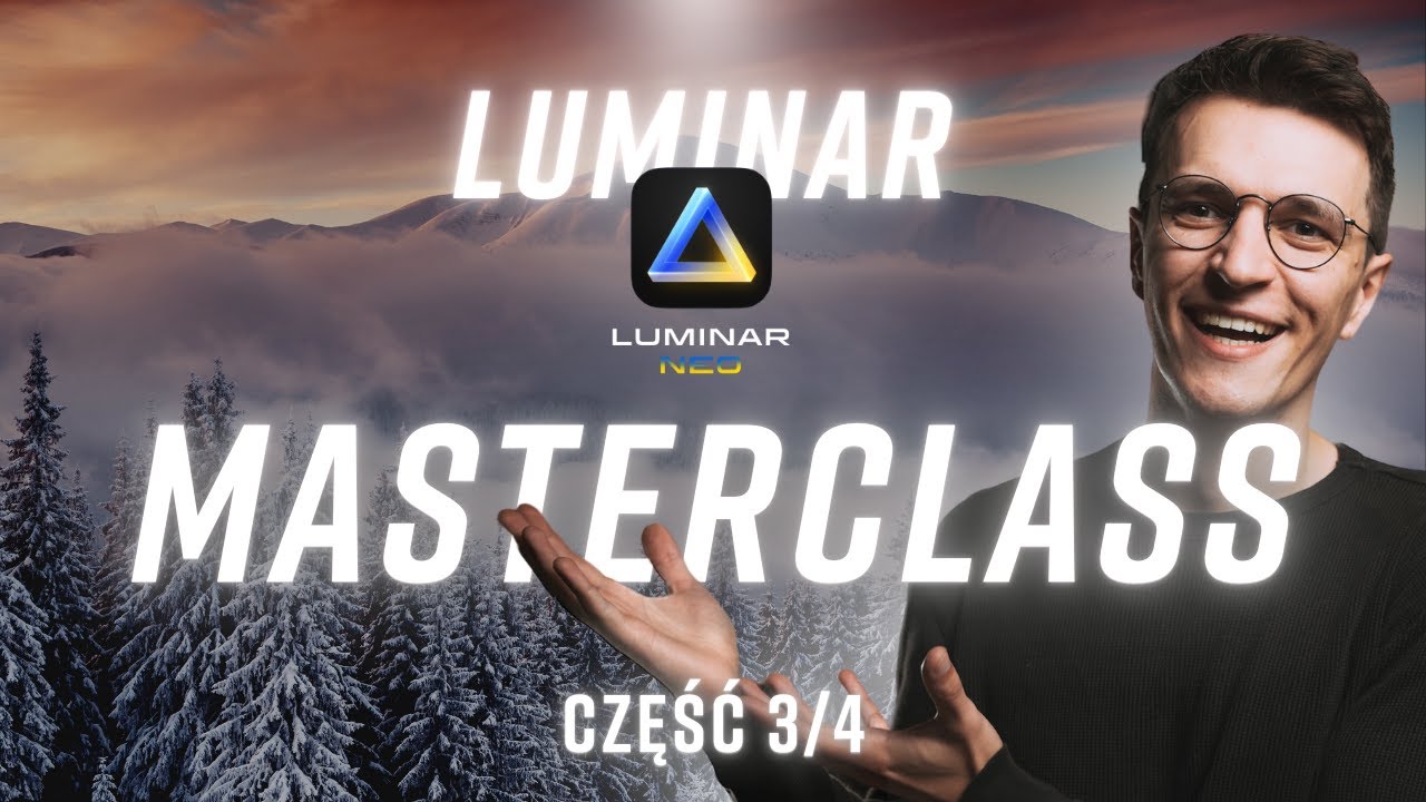 LUMINAR NEO - kompletne szkolenie CZĘŚĆ 3/4 | Tutorial obr&oacute;bki zdjęć