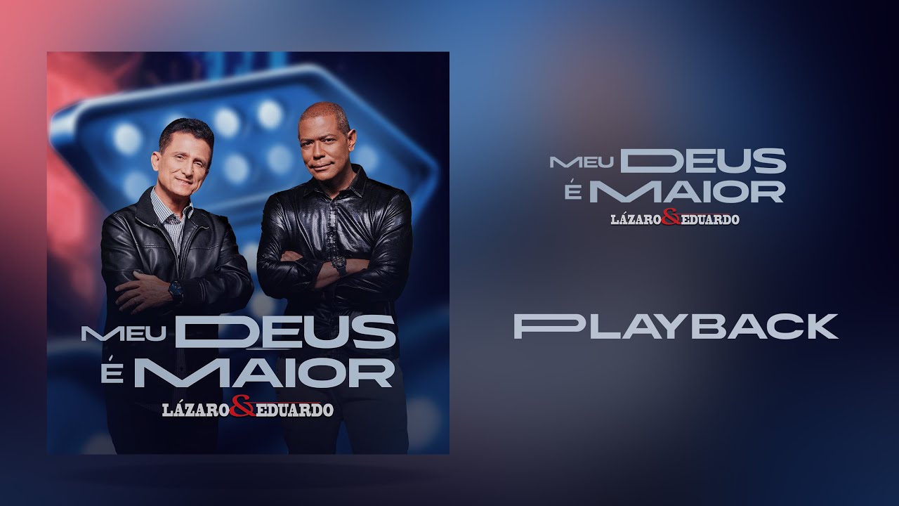Lázaro e Eduardo - Meu Deus é Maior | Playback