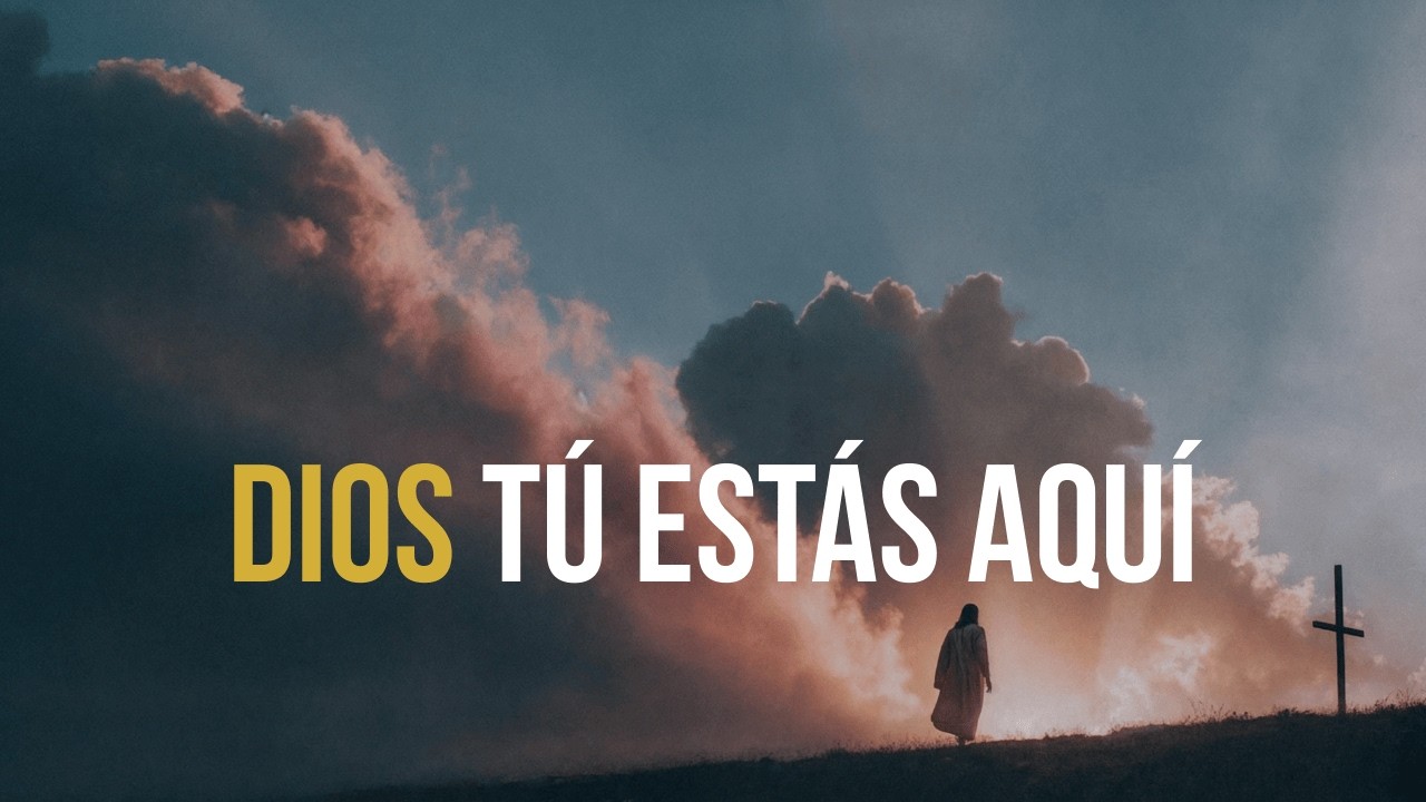 Dios, Tú Estás Aquí 🙏 Adoración en la Presencia de Dios