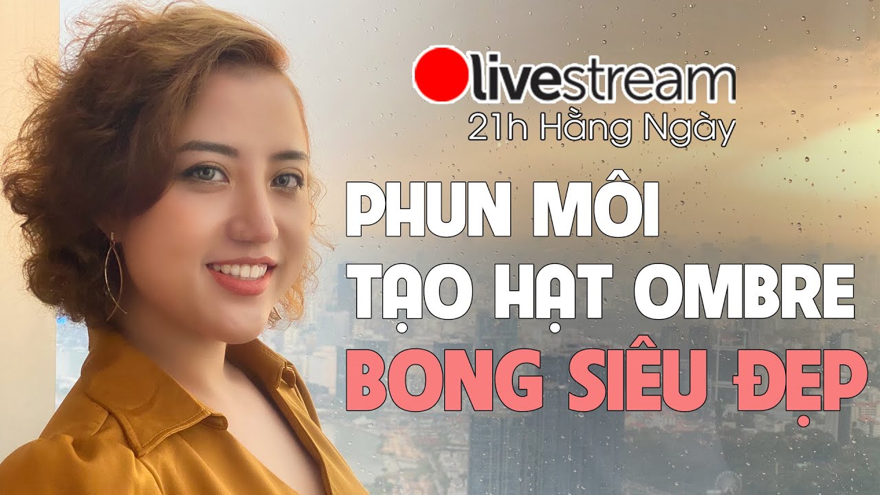 Phun môi Ombre tạo hạt bong siêu đẹp - Jolie Nguyen