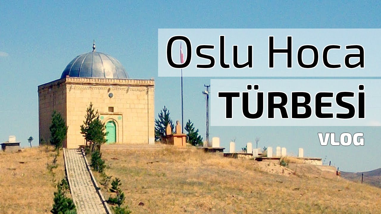 Oslu Hoca Türbesi Bayburtlu Hoca - Akşar Köyü - Bayburt