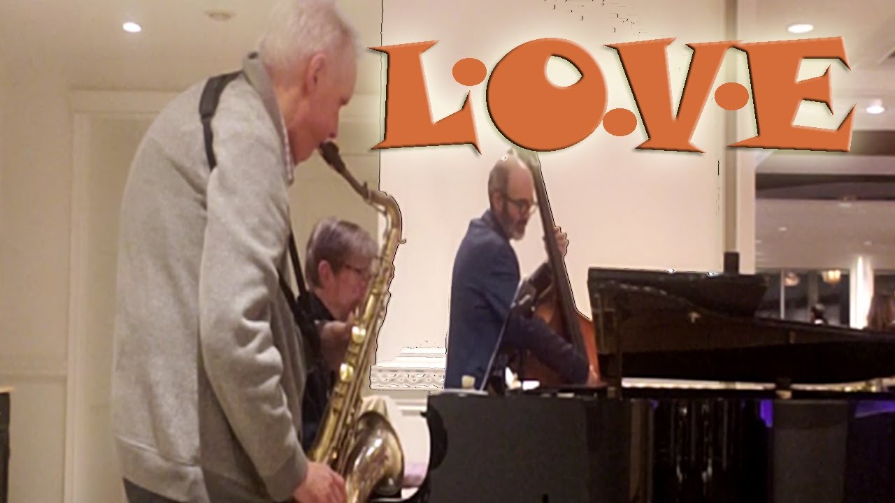 L-O-V-E - Toronto Jazz Band Just Us