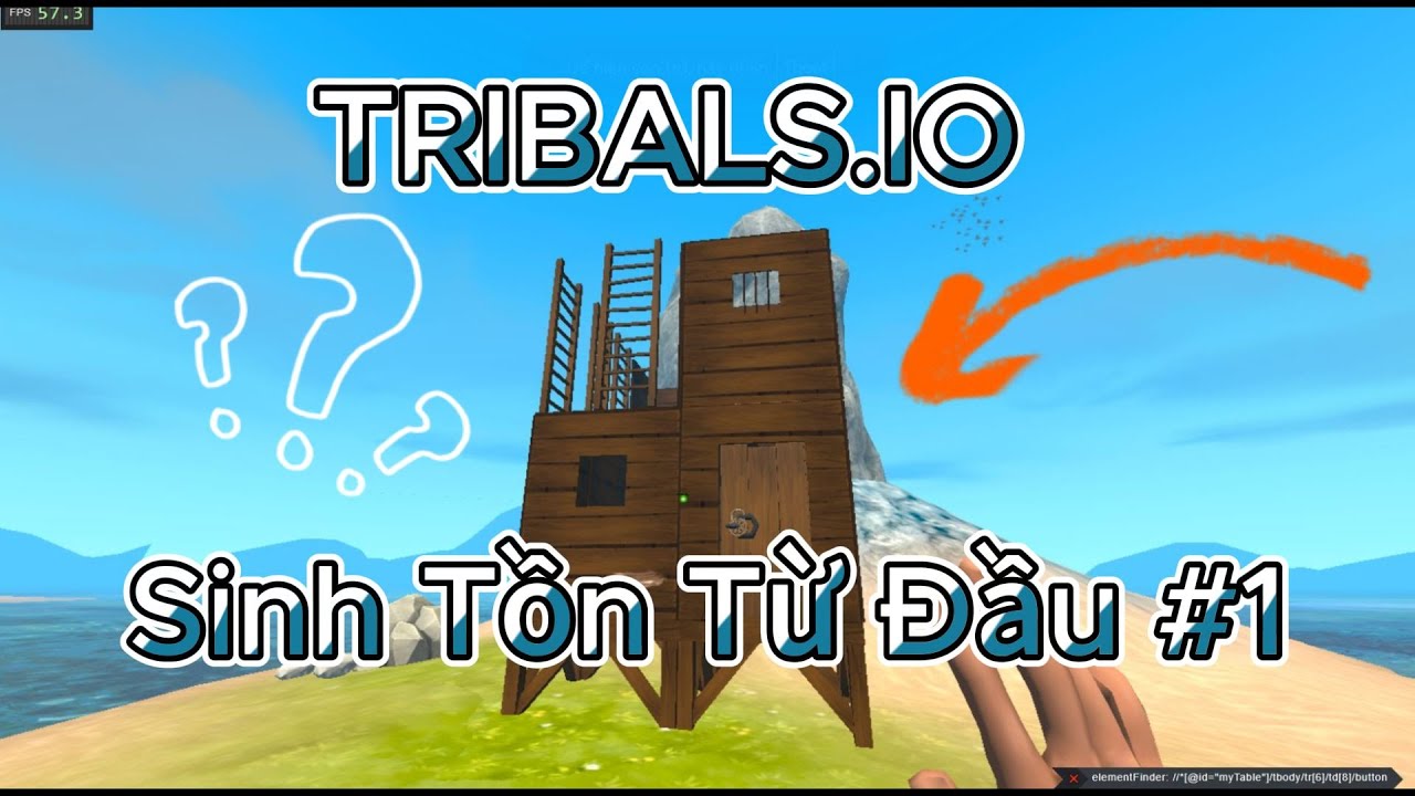 [ LeNgocHai01 ] [ Sinh Tồn Từ Đầu #1 ] [ tribals.io ]]