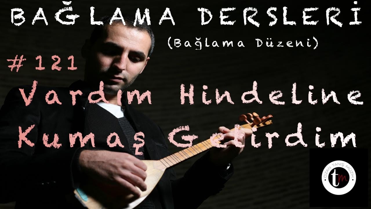 Bağlama Dersleri 121 - Vardım Hindeline Kumaş Getirdim