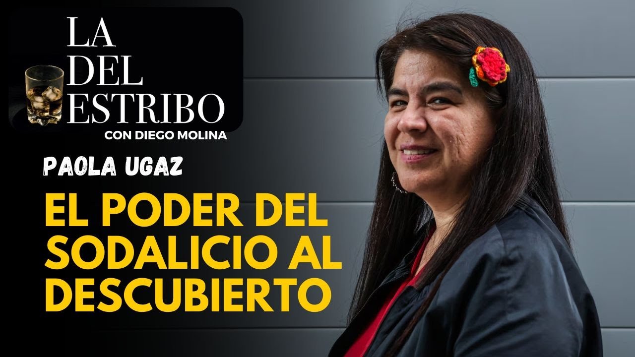 Paola Ugaz: Caso Sodalicio, periodismo y libertad de prensa | La del Estribo