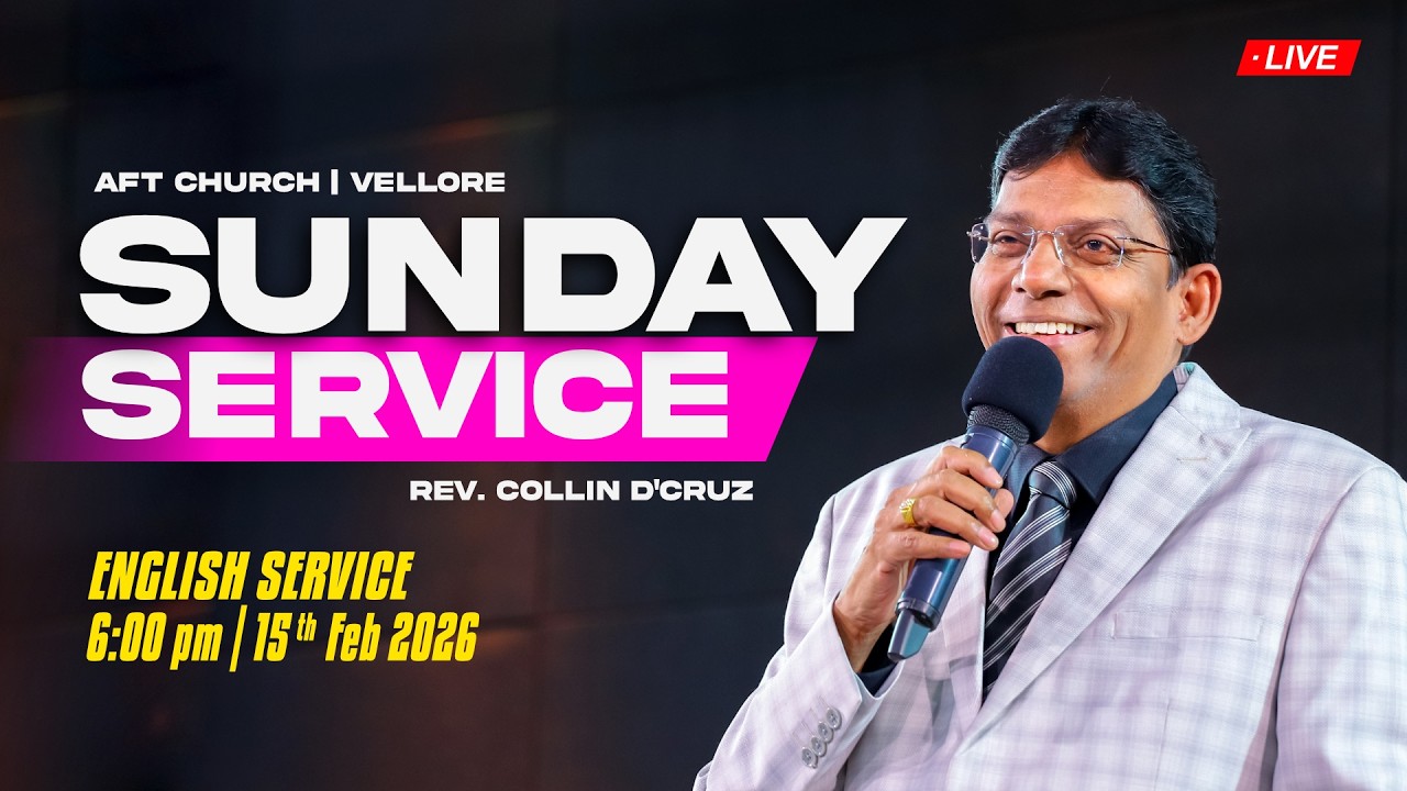🔴🅻🅸🆅🅴 - English Service | 15 Feb '26 | Rev Collin D’cruz | AFT Vellore