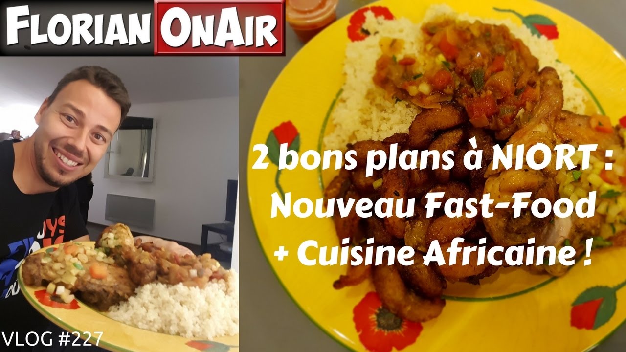 Nouveau FAST FOOD et CUISINE AFRICAINE à Niort - VLOG #227