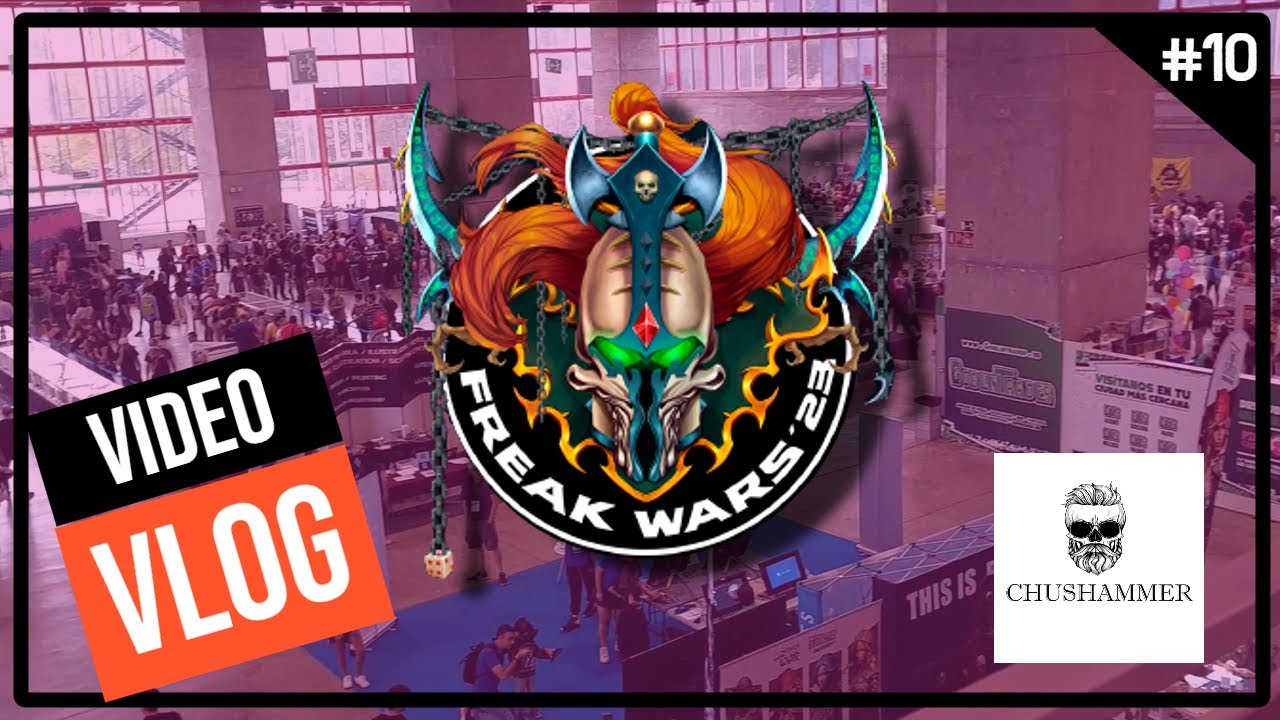 VLOG #10 FREAK WARS MADRID 2023 | CHUSHAMMER