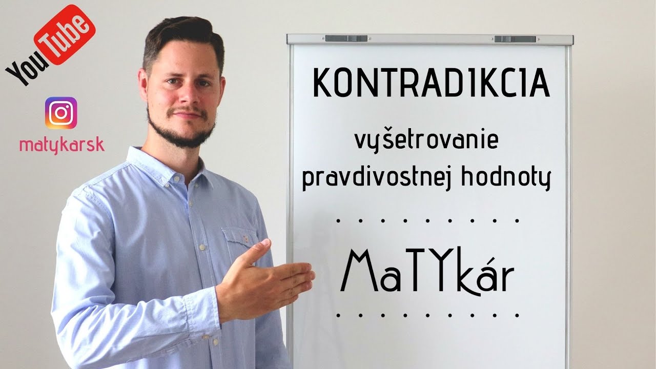 KONTRADIKCIA - vysvetlenie, vyšetrovanie pravdivostnej hodnoty