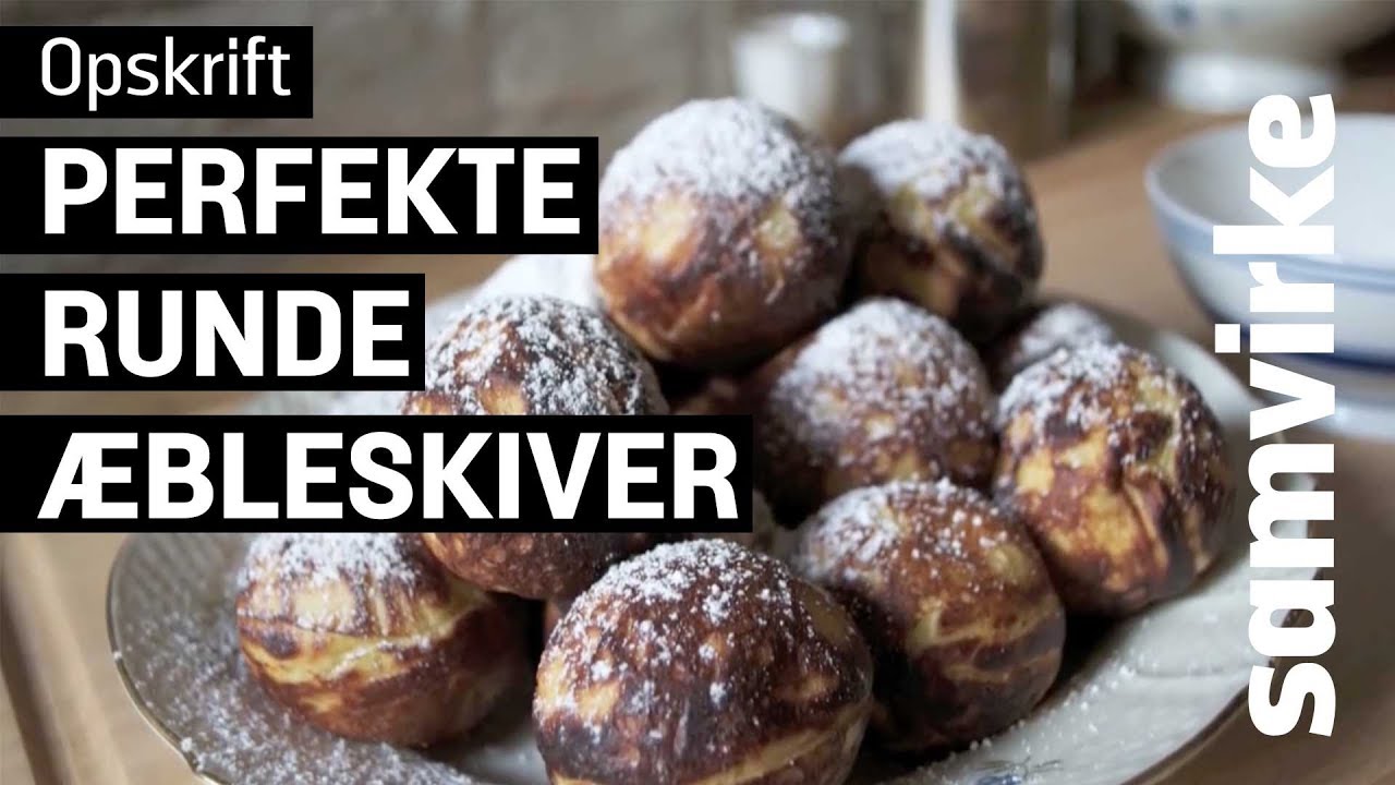 Sådan steger du den perfekte runde æbleskive