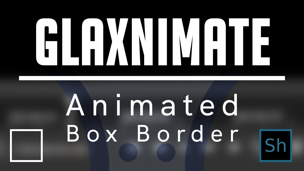 Glaxnimate - How to Animate a Box Border