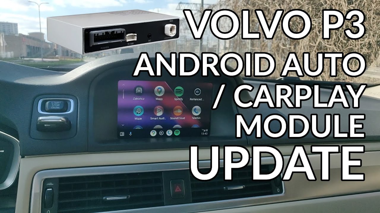 How to Update Volvo Android Auto/CarPlay module? (V70 III/XC70 II/S80 II/V60/XC60/S60 II/V40 II)
