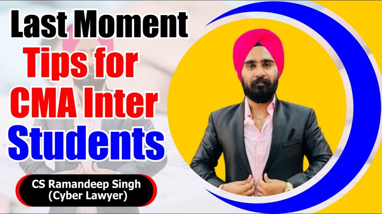 LAST MOMENT TIPS FOR CMA INTER STUDENTS