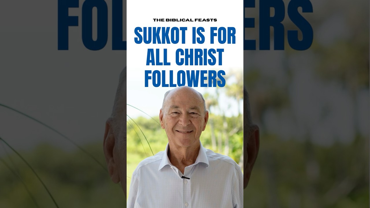 Sukkot (Feast of Tabernacles) Is For All Who Believe In Jesus Christ!