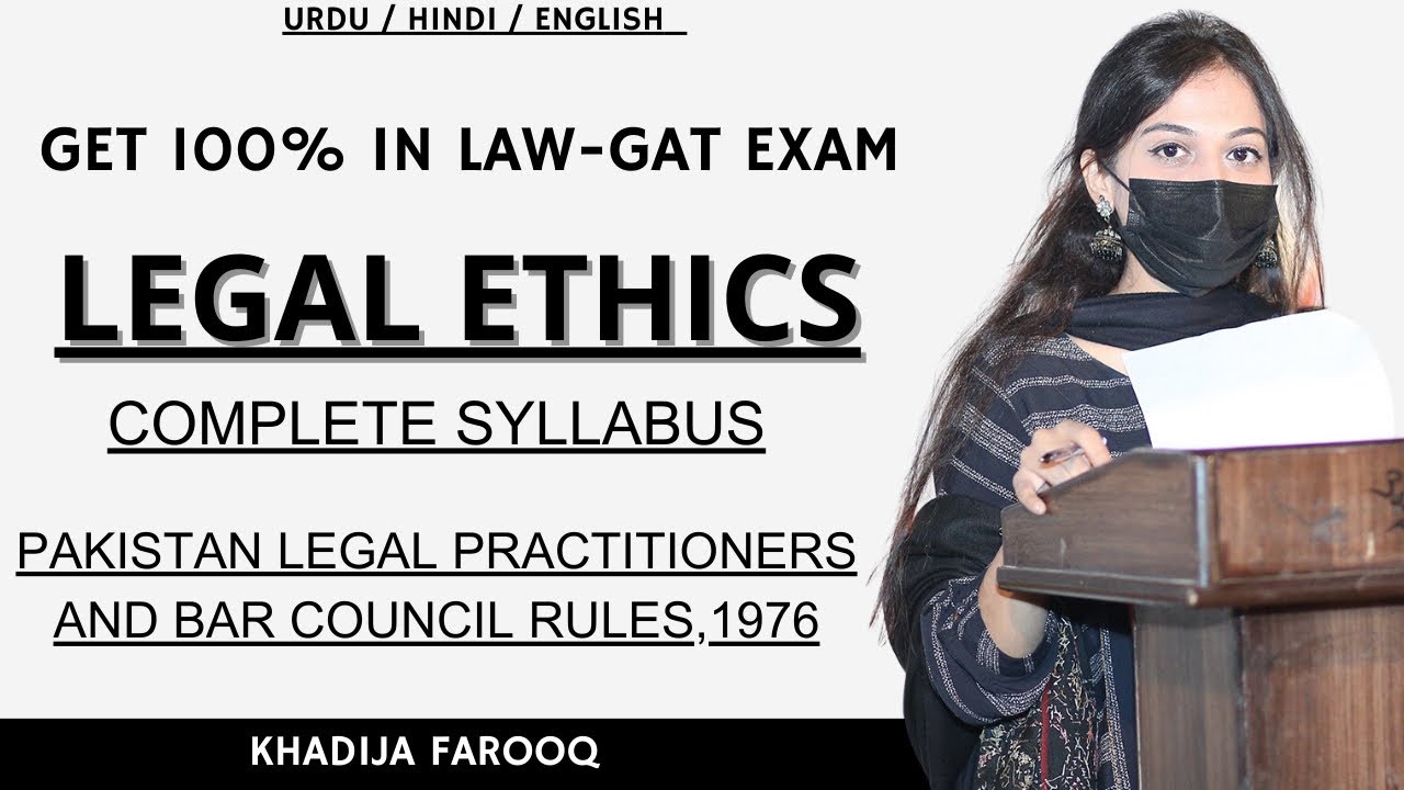 LEGAL ETHICS | LAW-GAT COMPLETE SYLLABUS | RULE 134-175B | PAKISTAN LEGAL PRACTITIONER & BAR COUNCIL