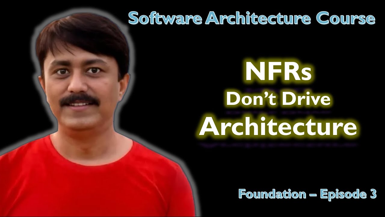 NFRs Don&rsquo;t Drive Architecture &mdash; ASRs Do | Software Architecture Foundation Ep 3
