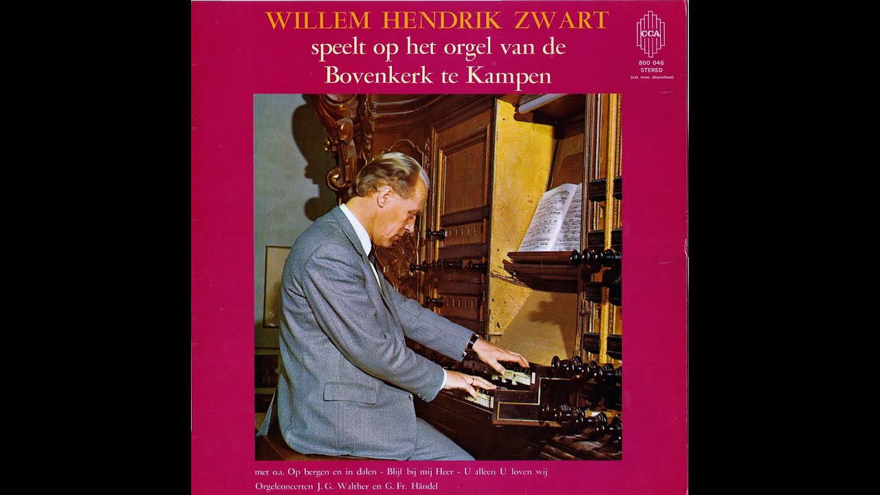 Willem Hendrik Zwart speelt op het orgel van de Bovenkerk te Kampen (LP uit ca. 1967)