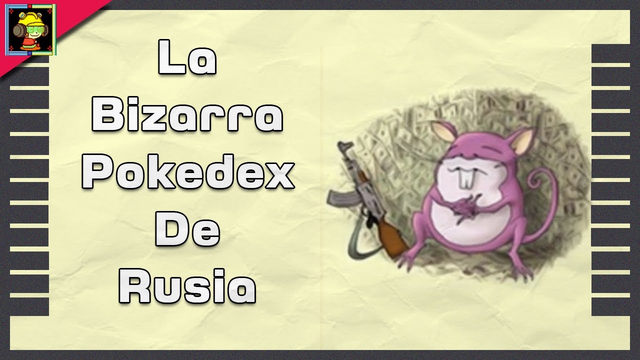 La Bizarra Pokédex de Rusia