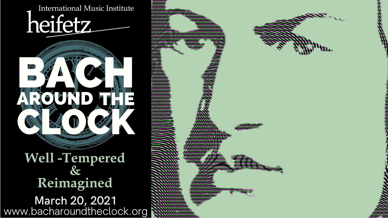 Bach Around the Clock 2021 [𝑯𝒐𝒖𝒓 𝑽: 𝑻𝒐𝒄𝒄𝒂𝒕𝒂𝒔, 𝑭𝒂𝒏𝒕𝒂𝒔𝒊𝒂𝒔, 𝑷𝒓𝒆𝒍𝒖𝒅𝒆𝒔...𝒂𝒏𝒅 𝑭𝑼𝑮𝑼𝑬𝑺 (𝑶𝒉 𝑴𝒚!)]