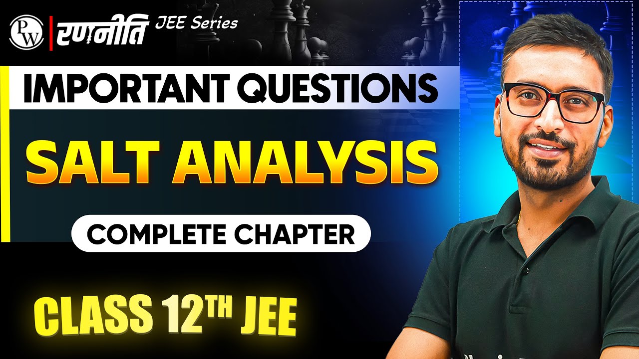 रणनीति 2025: Salt analysis | IMPORTANT QUESTIONS⚡️| Class 12th JEE