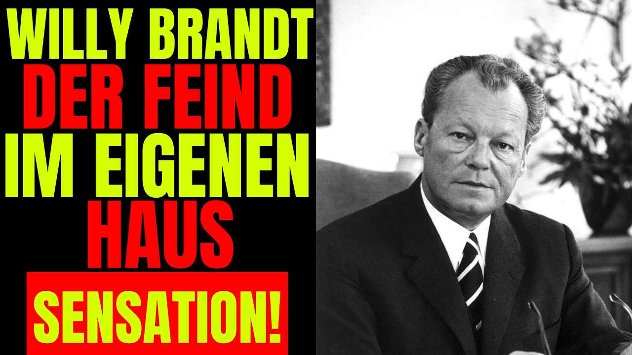 WILLY BRANDT: VERRATEN VOM BESTEN FREUND? DIE TRAGÖDIE IM KANZLERAMT