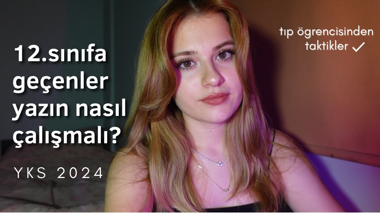 12.SINIFA GEÇENLER YAZIN NELER YAPMALI | Denemeler, Kaç Saat Çalışılmalı?, PLANLAMA 