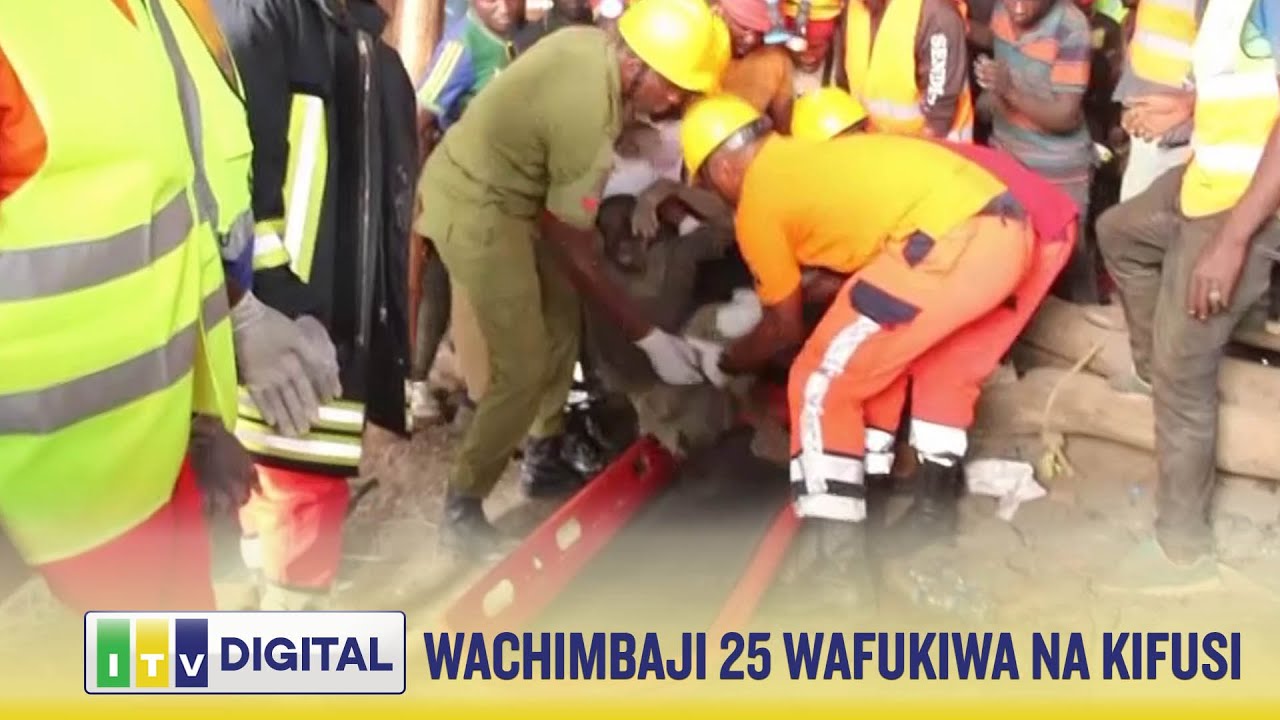 WACHIMBAJI 25 WAFUKIWA NA KIFUSI SHINYANGA