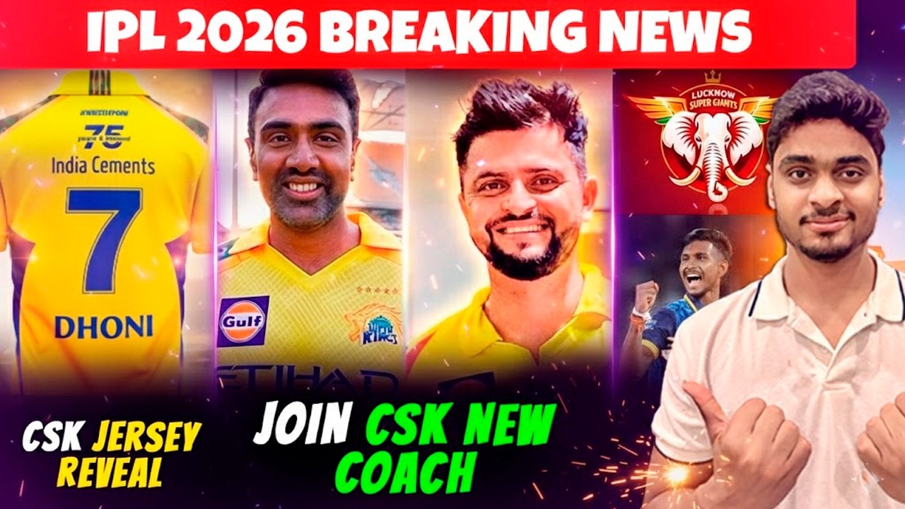 CSK Jersey Reveal🔥Suresh Raina and Ashwin CSK New Coach 💛 LSG Pathirana  | IPL 2026 News Today