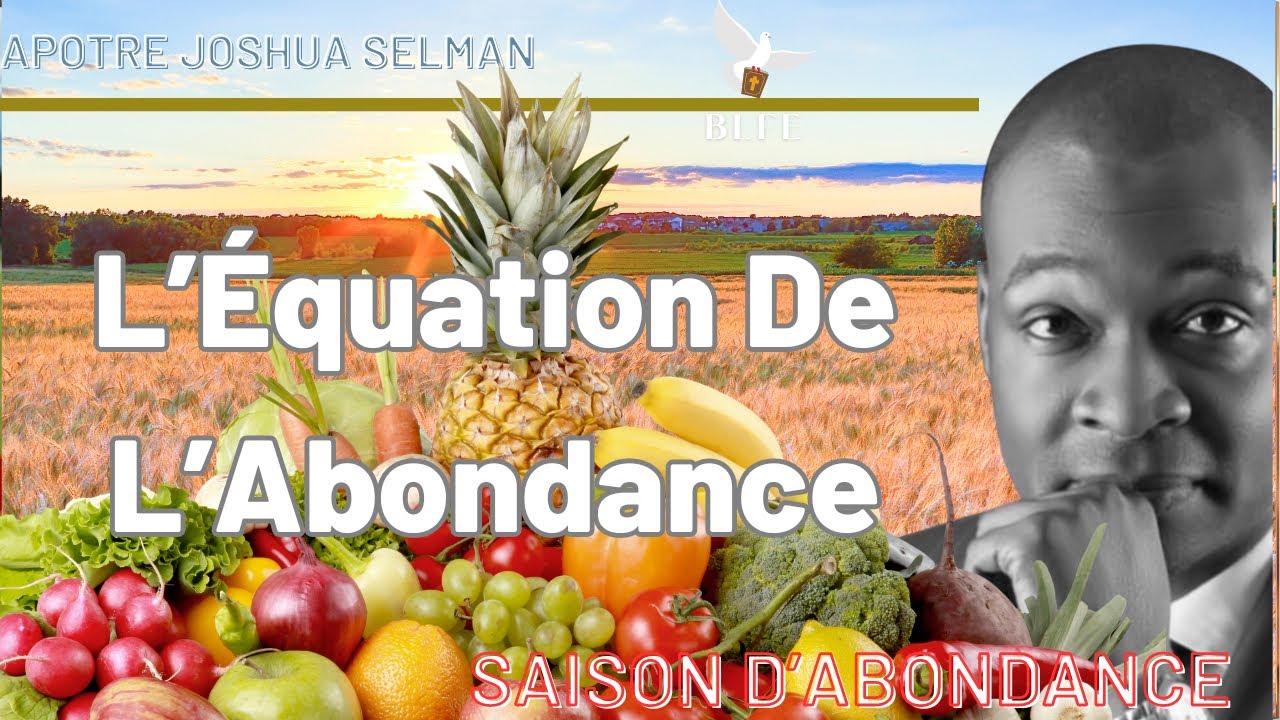 L’ÉQUATION DE L’ABONDANCE RÉSOLUE || APOTRE JOSHUA SELMAN