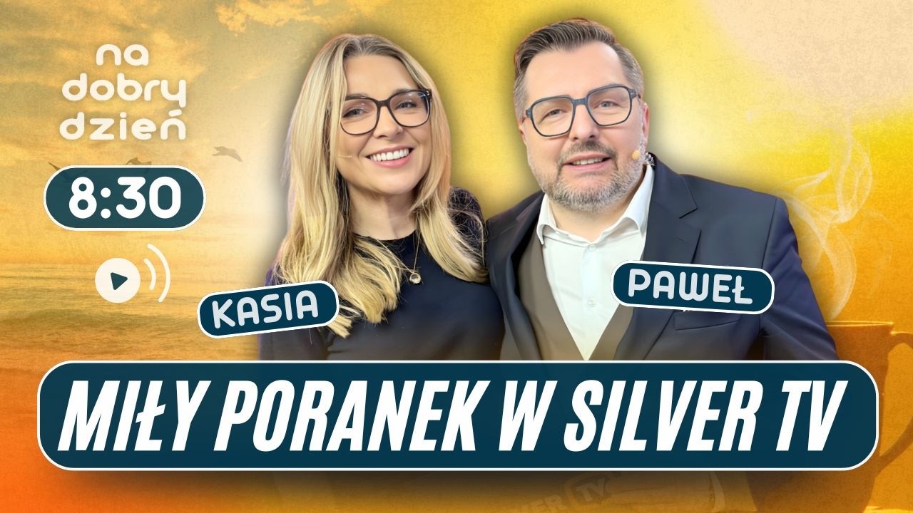 NA DOBRY DZIEŃ W SILVER TV | KATARZYNA KRUPA I PAWEŁ BLAJER