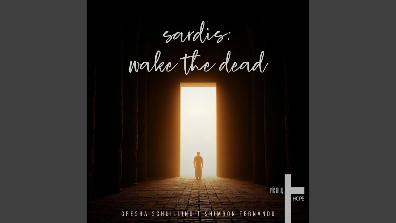 Sardis: Wake the Dead (feat. Gresha Schuilling & Shimron Fernando)