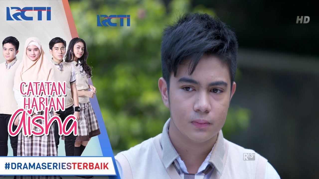 CATATAN HARIAN AISHA - Ridho Mencoba Menutup Diri Dari Cintanya Aisha [4 MARET 2018]