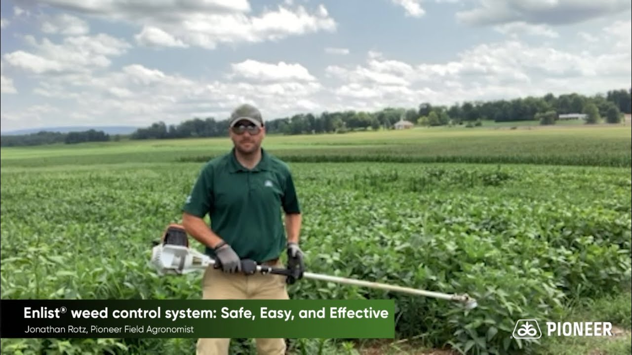 Enlist® weed control system: Safe, Easy, and Effective