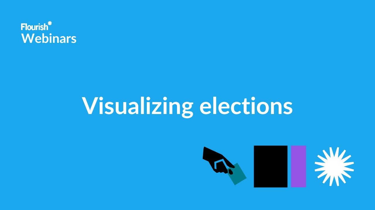 How to effectively visualize elections data &ndash; Flourish webinar