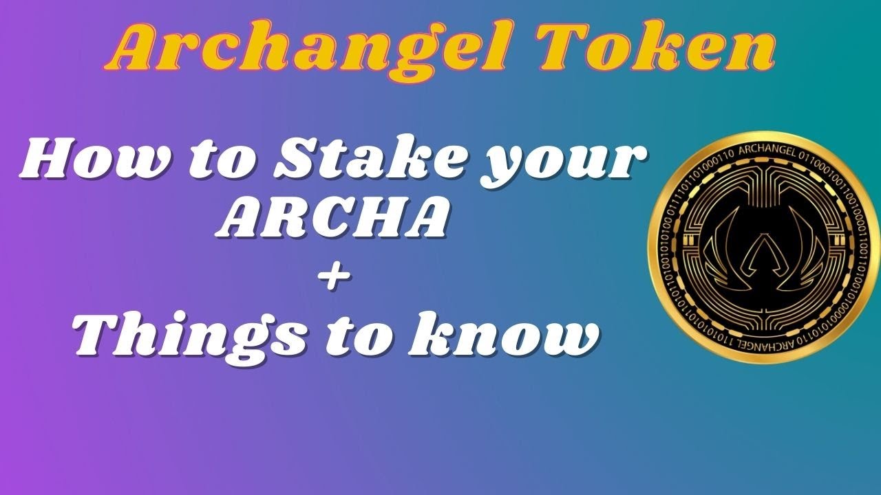 Archangel token - How to stake your ARCHA