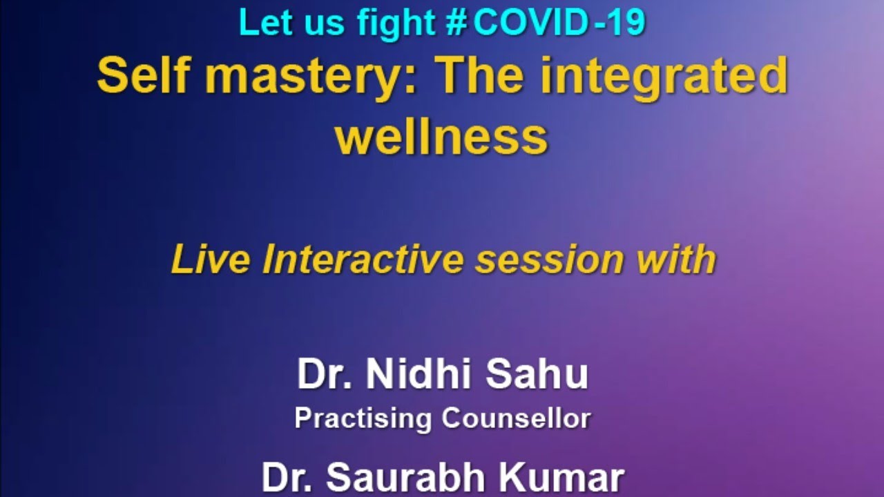 Live Interaction on SAHYOG : Self Mastery : The integrated wellness