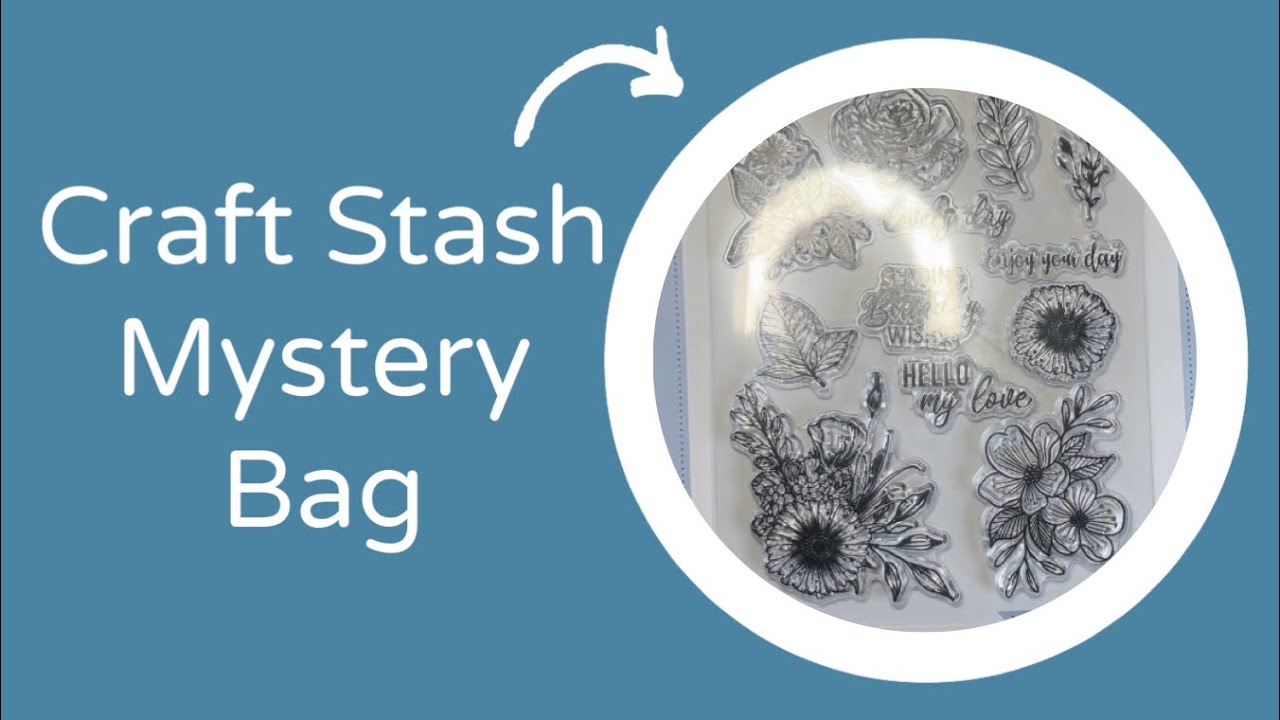 Craft Stash Mystery Bag - What did I get? What are my thoughts?