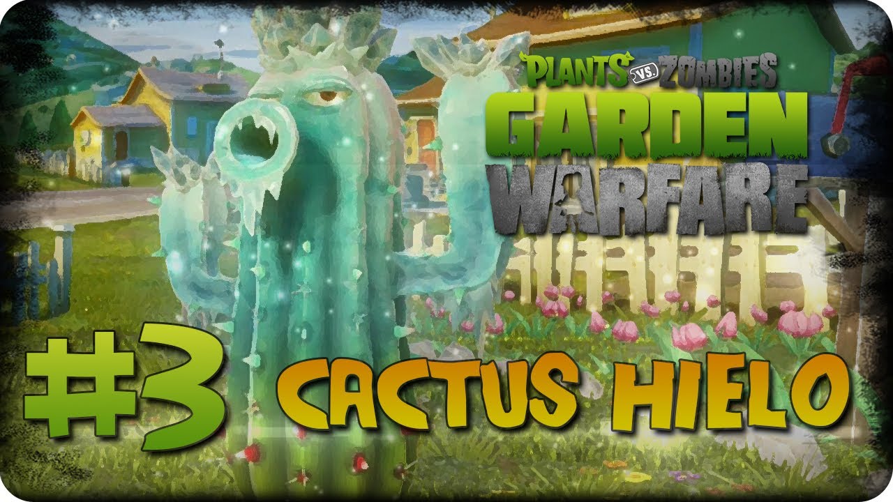 PvZ GW: Personajes Especiales #03 - Cactus de Hielo!!