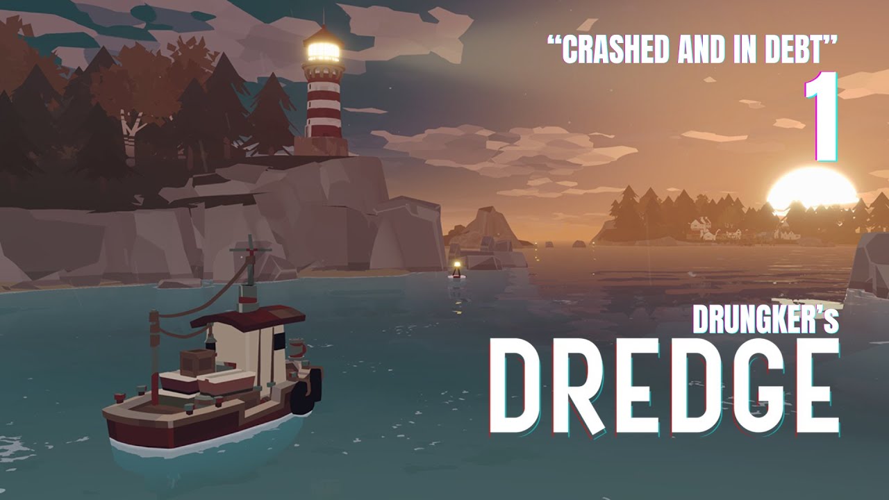 Crashed and In Debt (EP.1) [DREDGE]