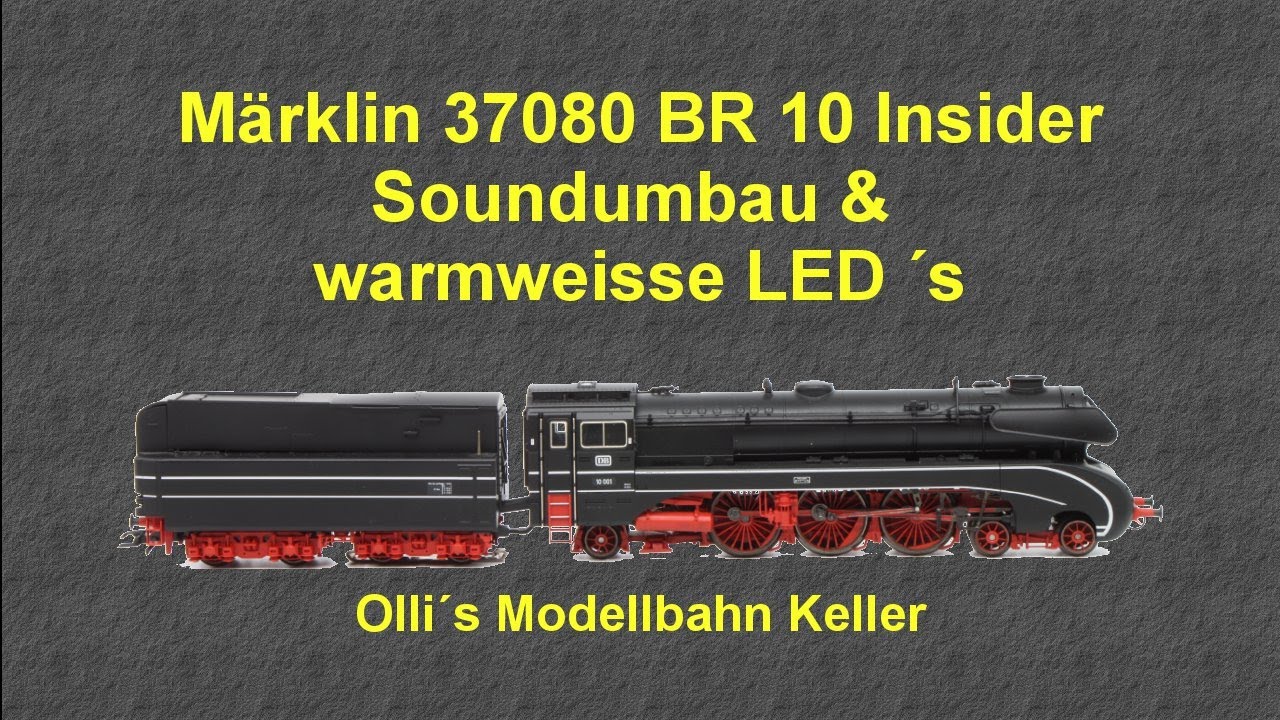 Märklin 37080 BR10 Insidermodell 2000, Umbau auf LokSound V5 und warmweisse LED, rotes Rücklicht